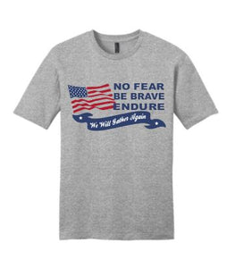 No Fear, Be Brave, Endure T-Shirt